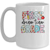 1st Grade Dream Team Teacher Happy First Day Of School Mug | teecentury