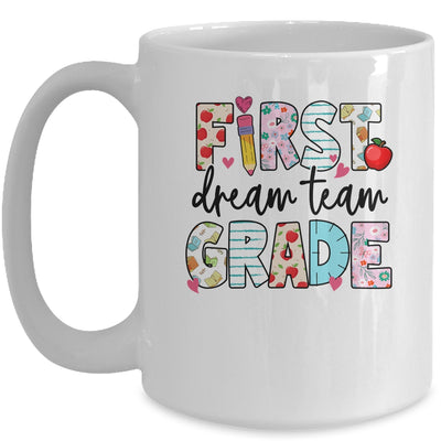 1st Grade Dream Team Teacher Happy First Day Of School Mug | teecentury