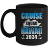2024 Hawaiian Cruise Squad Hawaii Cruise Mug | teecentury