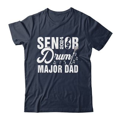 2024 Senior Drum Major Dad 2024 Marching Band Parent Shirt & Hoodie | teecentury