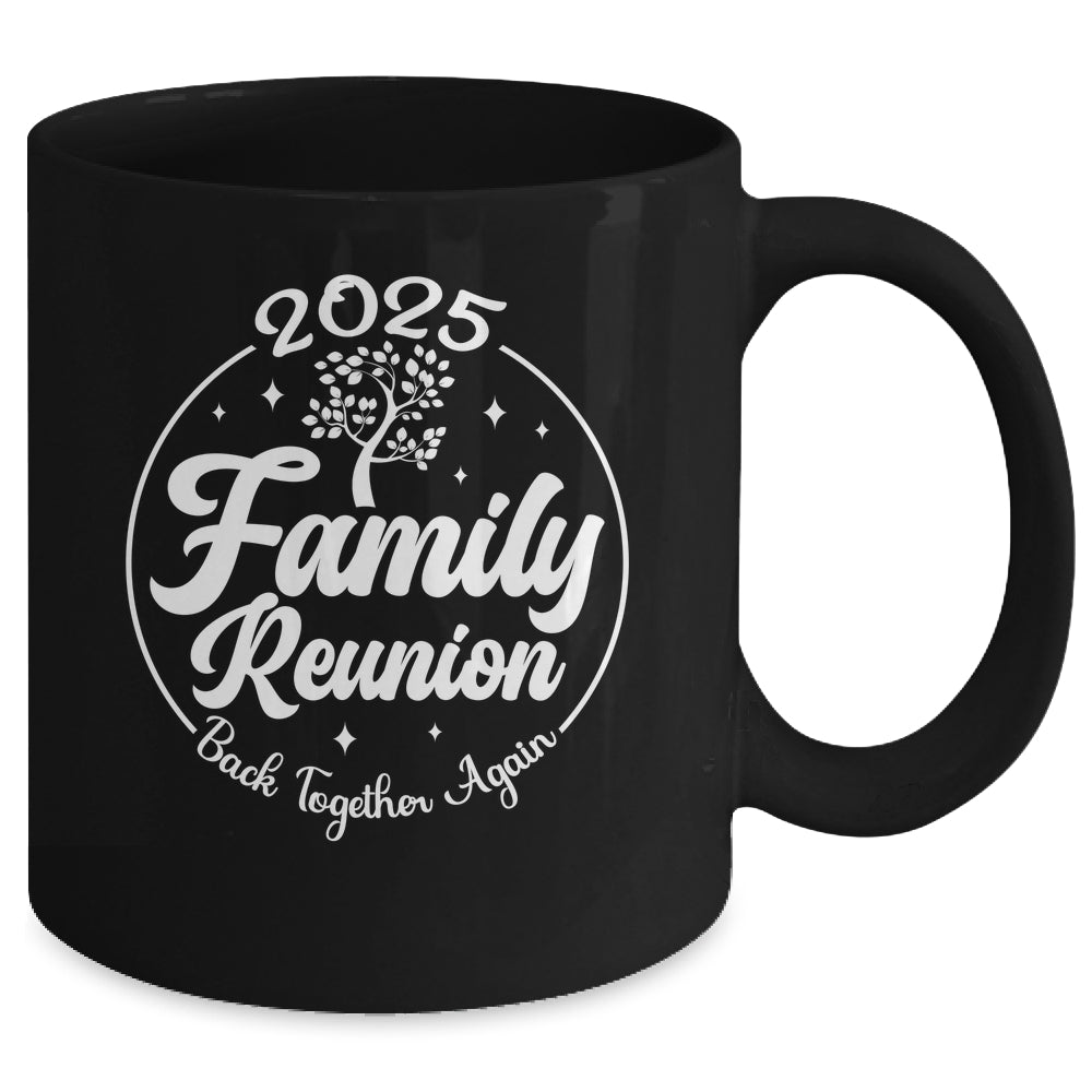 2025 Family Reunion Back Together Again Reunion Matching Mug | teecentury