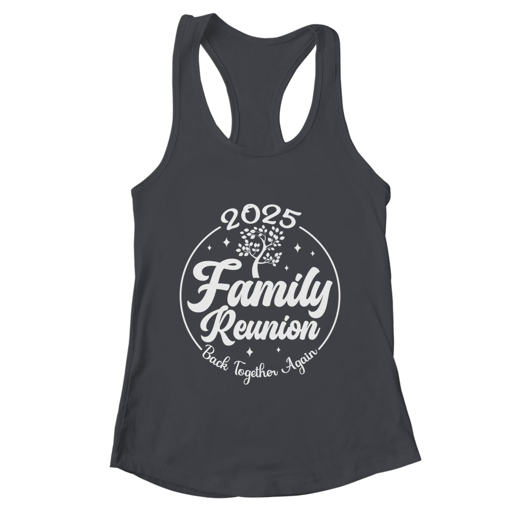 2025 Family Reunion Back Together Again Reunion Matching Shirt & Tank Top | teecentury