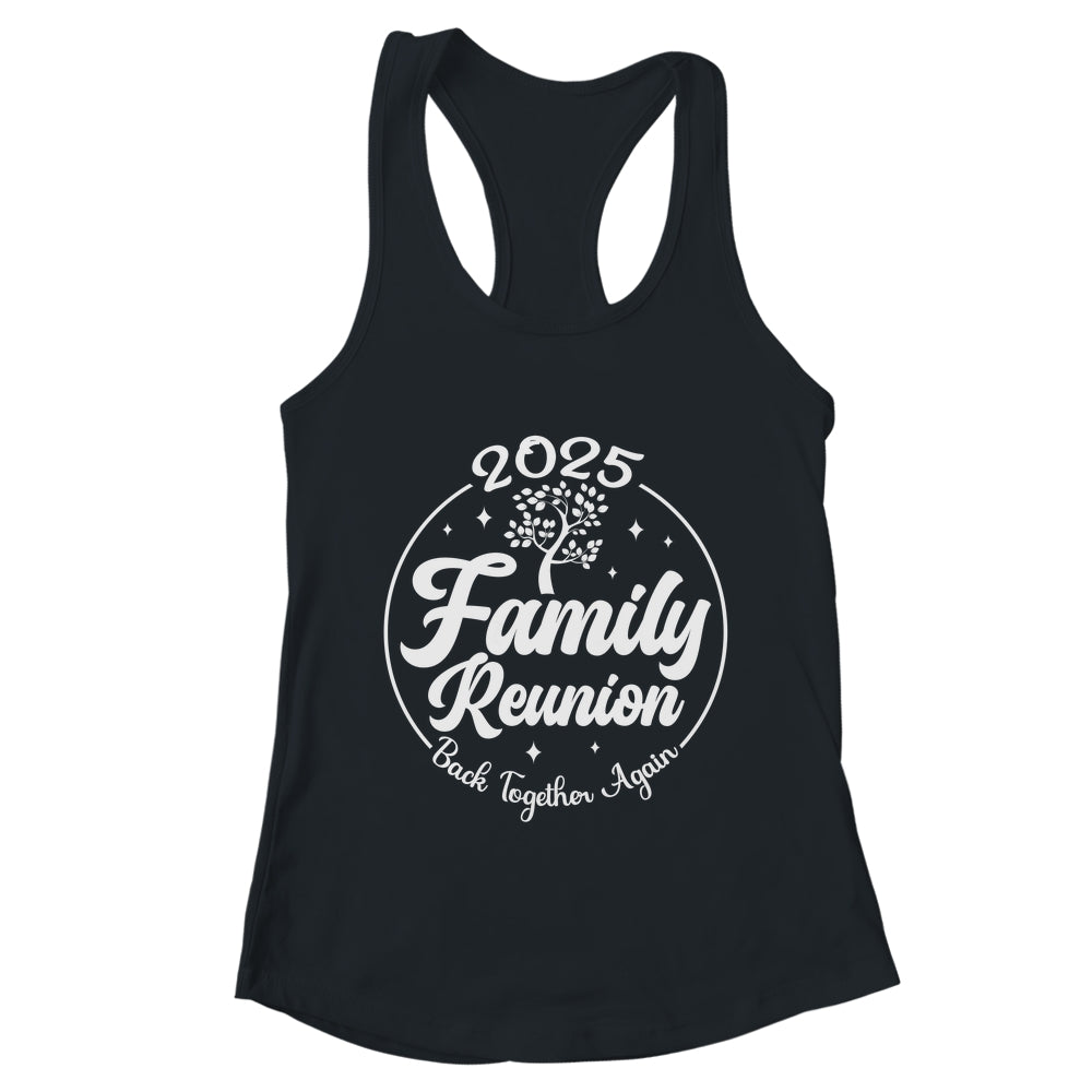 2025 Family Reunion Back Together Again Reunion Matching Shirt & Tank Top | teecentury