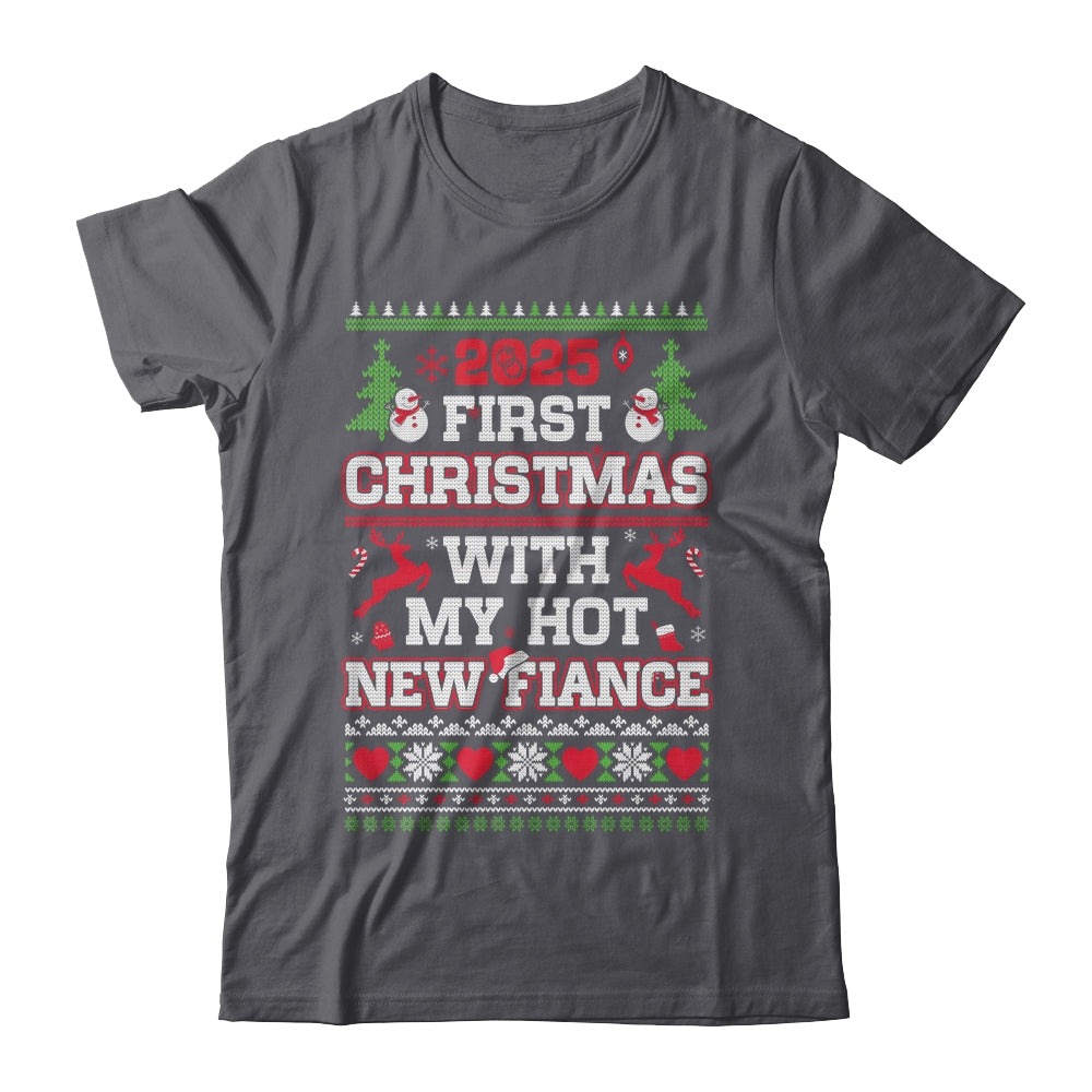 2025 First Christmas With My Hot New Fiance Shirt & Sweatshirt | teecentury