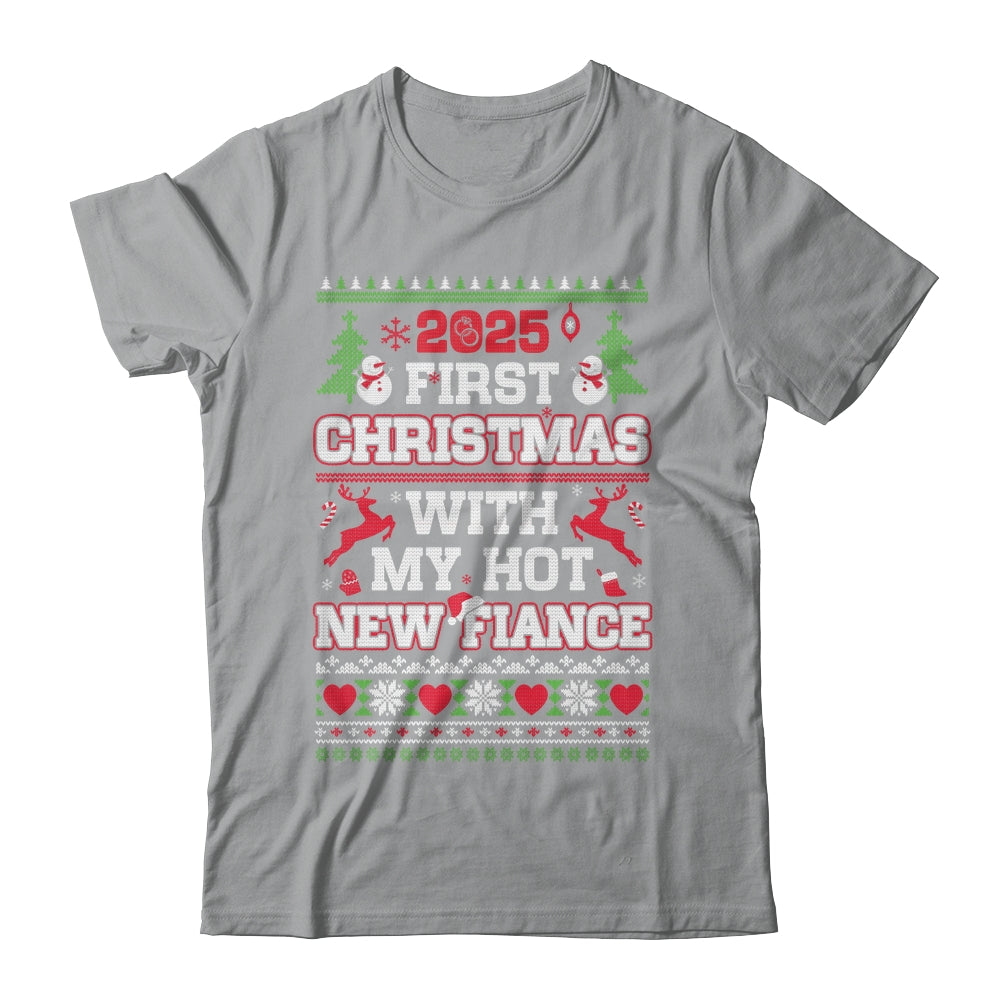 2025 First Christmas With My Hot New Fiance Shirt & Sweatshirt | teecentury