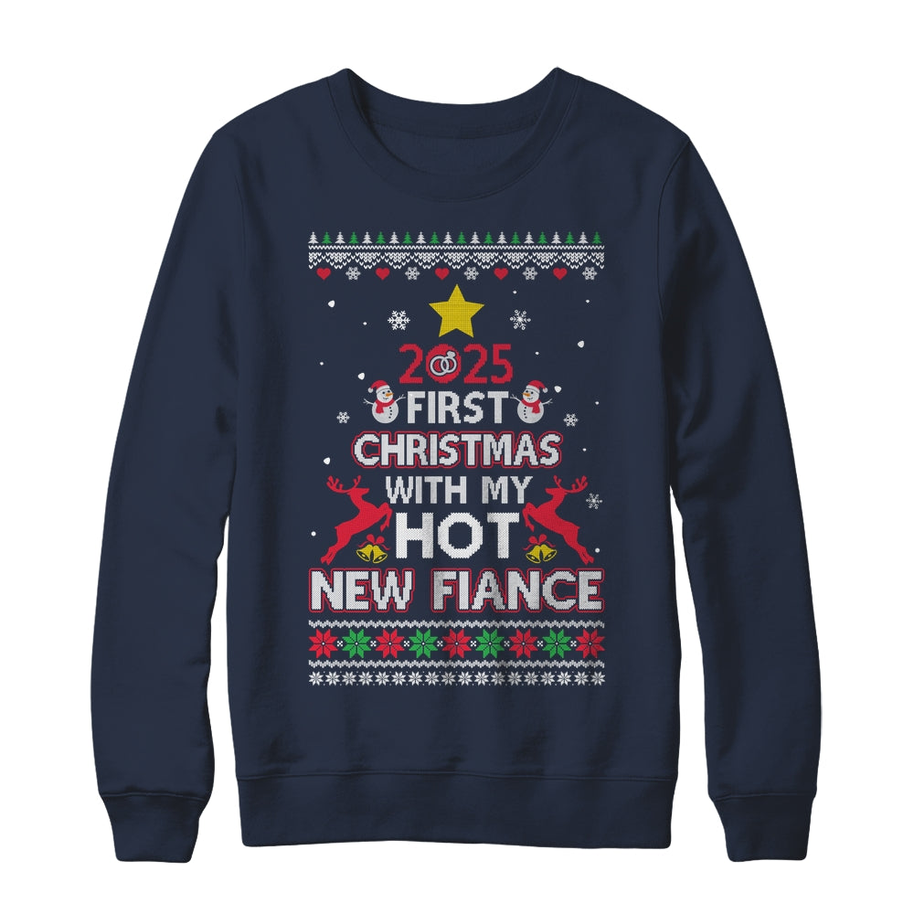2025 First Christmas With My Hot New Fiance Ugly Shirt & Sweatshirt | teecentury