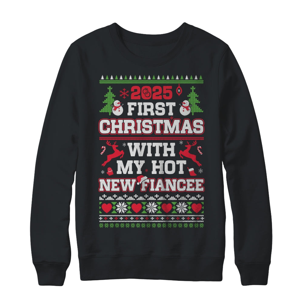 2025 First Christmas With My Hot New Fiancee Shirt & Sweatshirt | teecentury