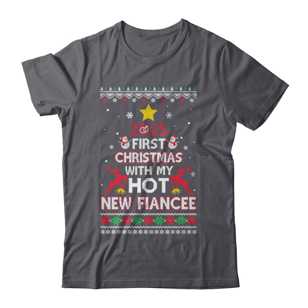 2025 First Christmas With My Hot New Fiancee Ugly Shirt & Sweatshirt | teecentury