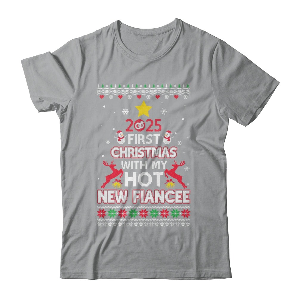 2025 First Christmas With My Hot New Fiancee Ugly Shirt & Sweatshirt | teecentury