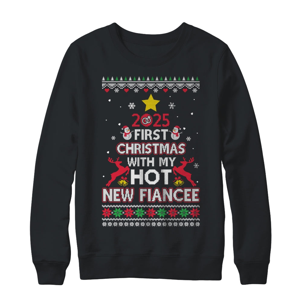 2025 First Christmas With My Hot New Fiancee Ugly Shirt & Sweatshirt | teecentury