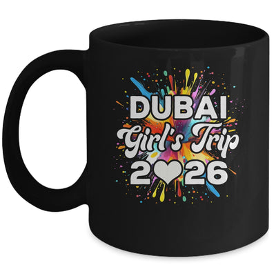 2026 Dubai Girls Trip Travel Vacation Bestie Friend Women Mug | teecentury