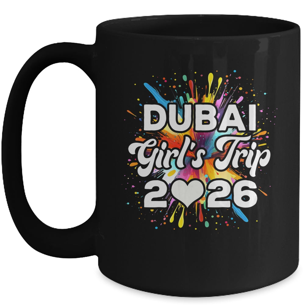 2026 Dubai Girls Trip Travel Vacation Bestie Friend Women Mug | teecentury