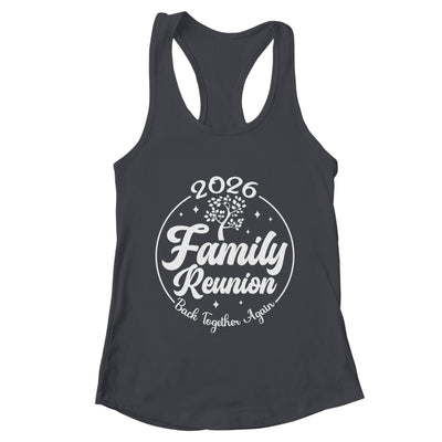 2026 Family Reunion Back Together Again Reunion Matching Shirt & Tank Top | teecentury
