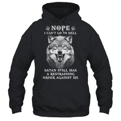 Satan Still Has A Restraining Order Against Me Wolf T-Shirt & Hoodie | Teecentury.com