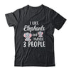 I Like Elephants And Maybe 3 People T-Shirt & Hoodie | Teecentury.com