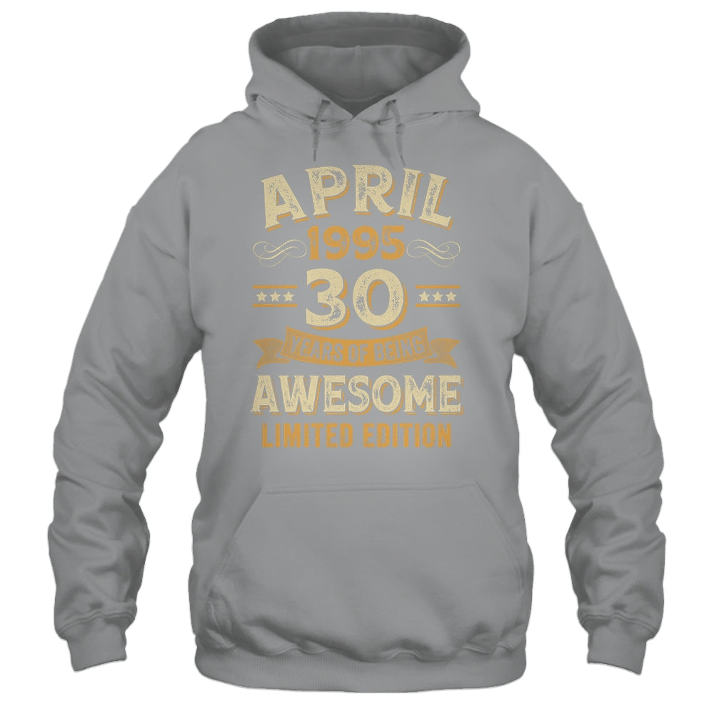 30 Years Awesome Vintage April 1995 30th Birthday Shirt & Hoodie | teecentury