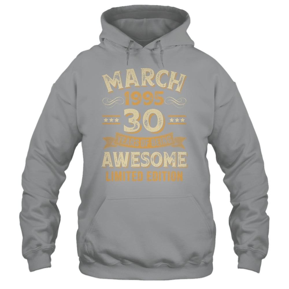 30 Years Awesome Vintage March 1995 30th Birthday Shirt & Hoodie | teecentury