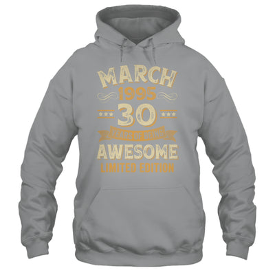 30 Years Awesome Vintage March 1995 30th Birthday Shirt & Hoodie | teecentury