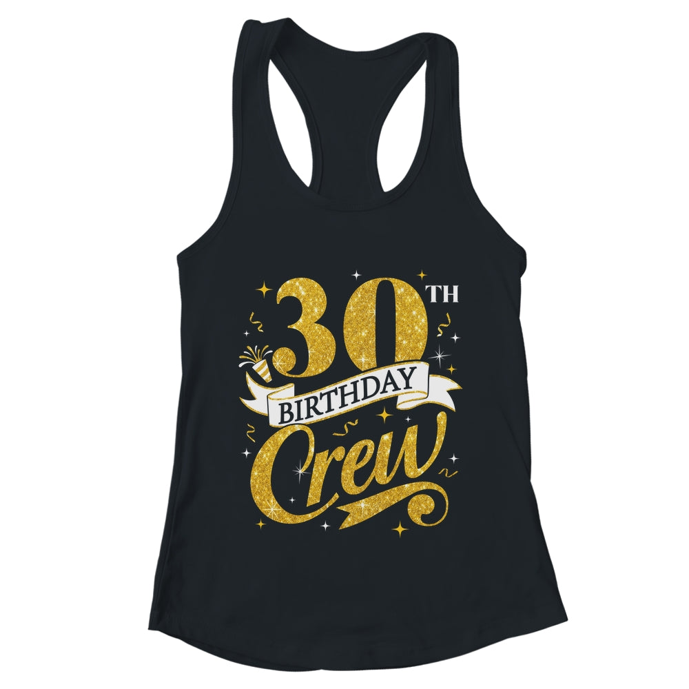 30th Birthday Crew 30th Bday Party Squad Friends Crown Funny Shirt & Tank Top | teecentury