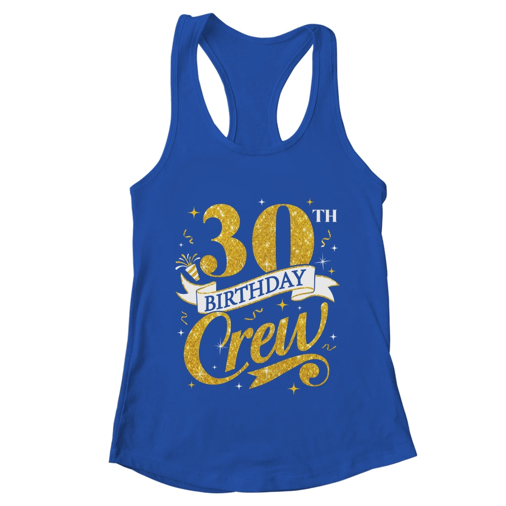 30th Birthday Crew 30th Bday Party Squad Friends Crown Funny Shirt & Tank Top | teecentury