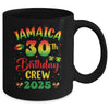 30th Birthday Girl Jamaica Birthday Crew Matching Group 2025 Mug | teecentury