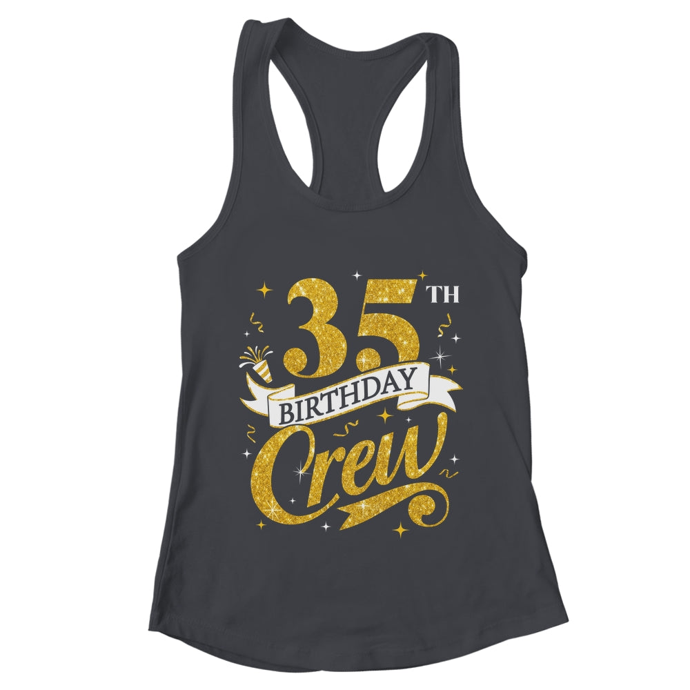 35th Birthday Crew 35th Bday Party Squad Friends Crown Funny Shirt & Tank Top | teecentury