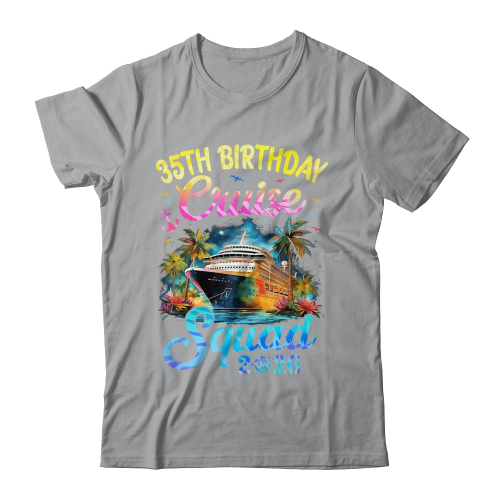 35th Birthday Cruise Squad 2026 Cruising Party Vacation Shirt & Tank Top | teecentury