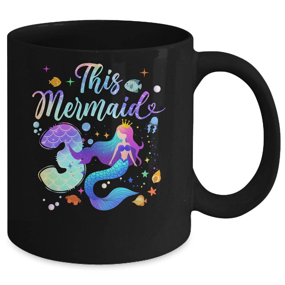 3 Year Old This Mermaid Is 3rd Birthday Girl Daughter Party Mug | teecentury