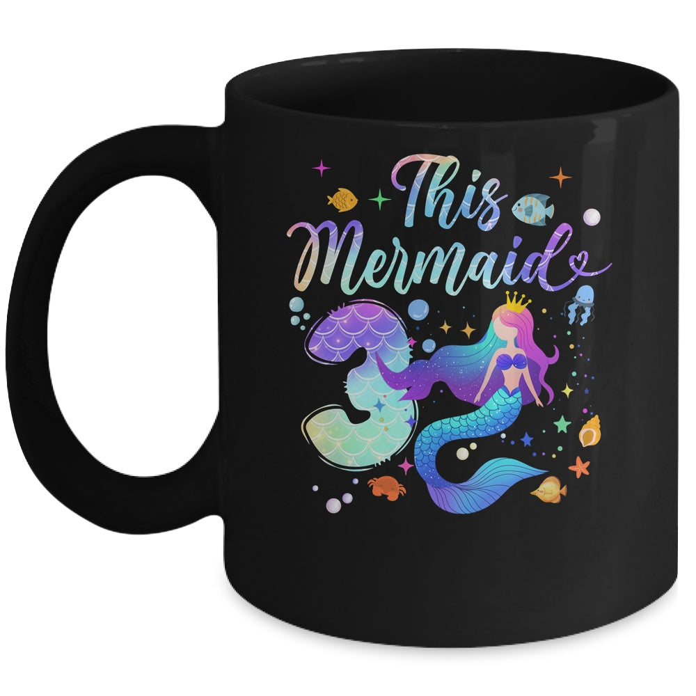 3 Year Old This Mermaid Is 3rd Birthday Girl Daughter Party Mug | teecentury