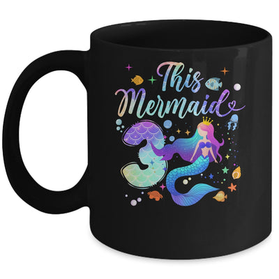 3 Year Old This Mermaid Is 3rd Birthday Girl Daughter Party Mug | teecentury