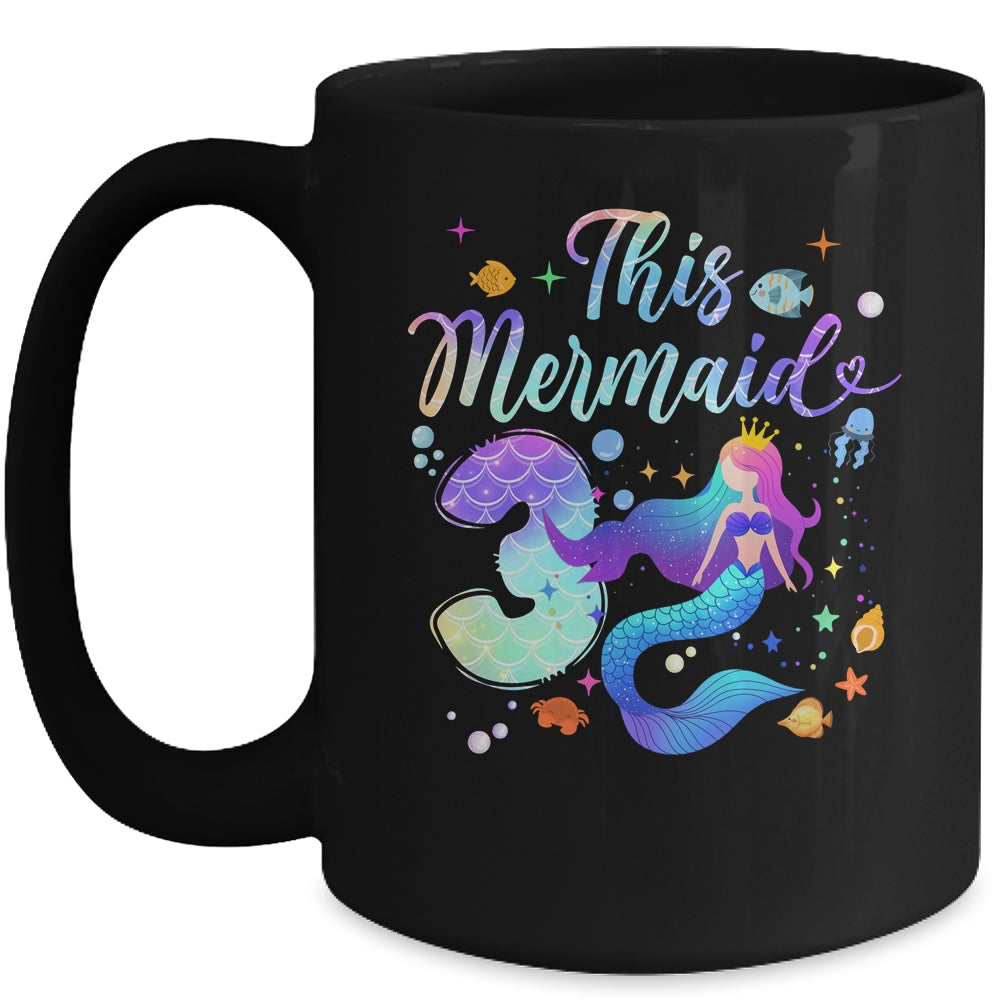 3 Year Old This Mermaid Is 3rd Birthday Girl Daughter Party Mug | teecentury