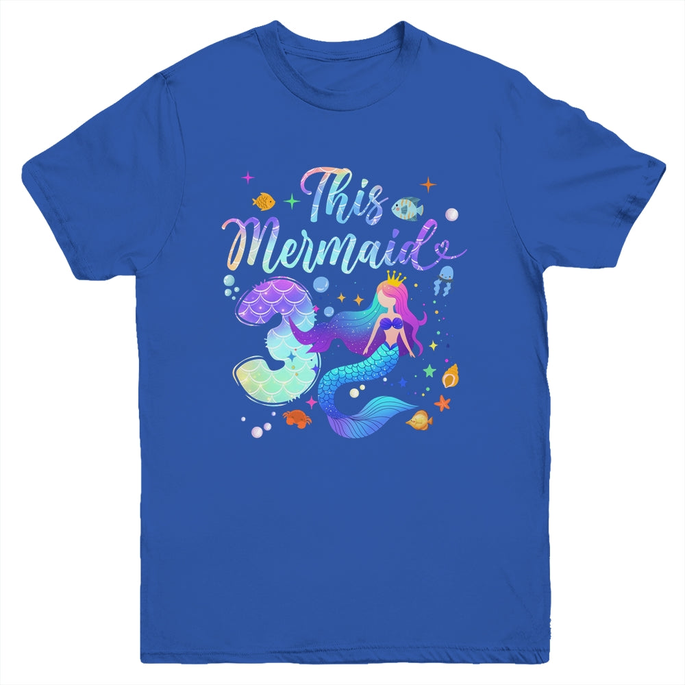 3 Year Old This Mermaid Is 3rd Birthday Girl Daughter Party Youth Shirt | teecentury