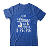 I Like Llamas And Maybe 3 People T-Shirt & Hoodie | Teecentury.com