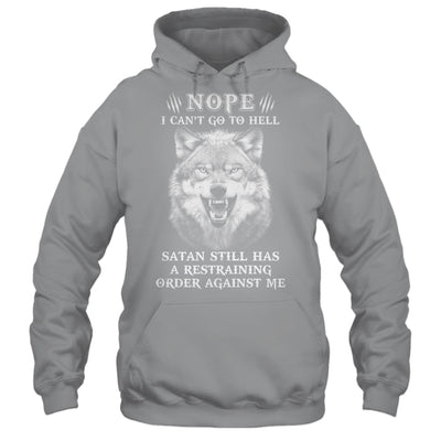 Satan Still Has A Restraining Order Against Me Wolf T-Shirt & Hoodie | Teecentury.com