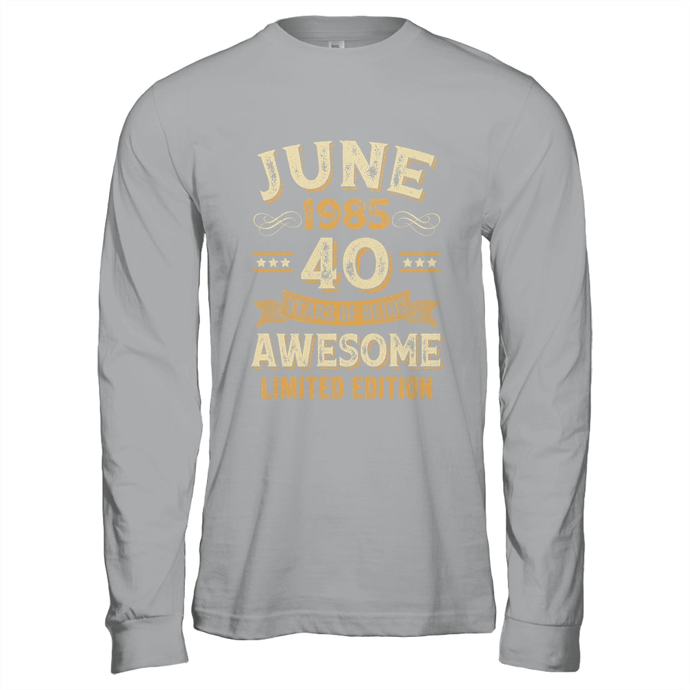40 Years Awesome Vintage June 1985 40th Birthday Shirt & Hoodie | teecentury