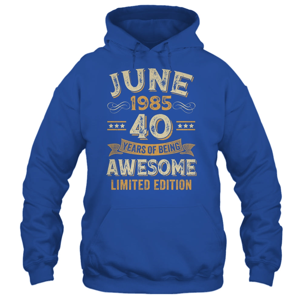 40 Years Awesome Vintage June 1985 40th Birthday Shirt & Hoodie | teecentury