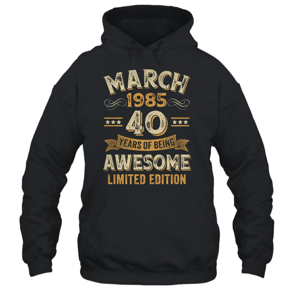 40 Years Awesome Vintage March 1985 40th Birthday Shirt & Hoodie | teecentury