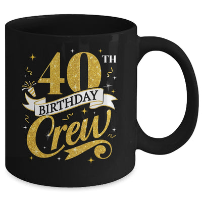 40th Birthday Crew 40th Bday Party Squad Friends Crown Funny Mug | teecentury