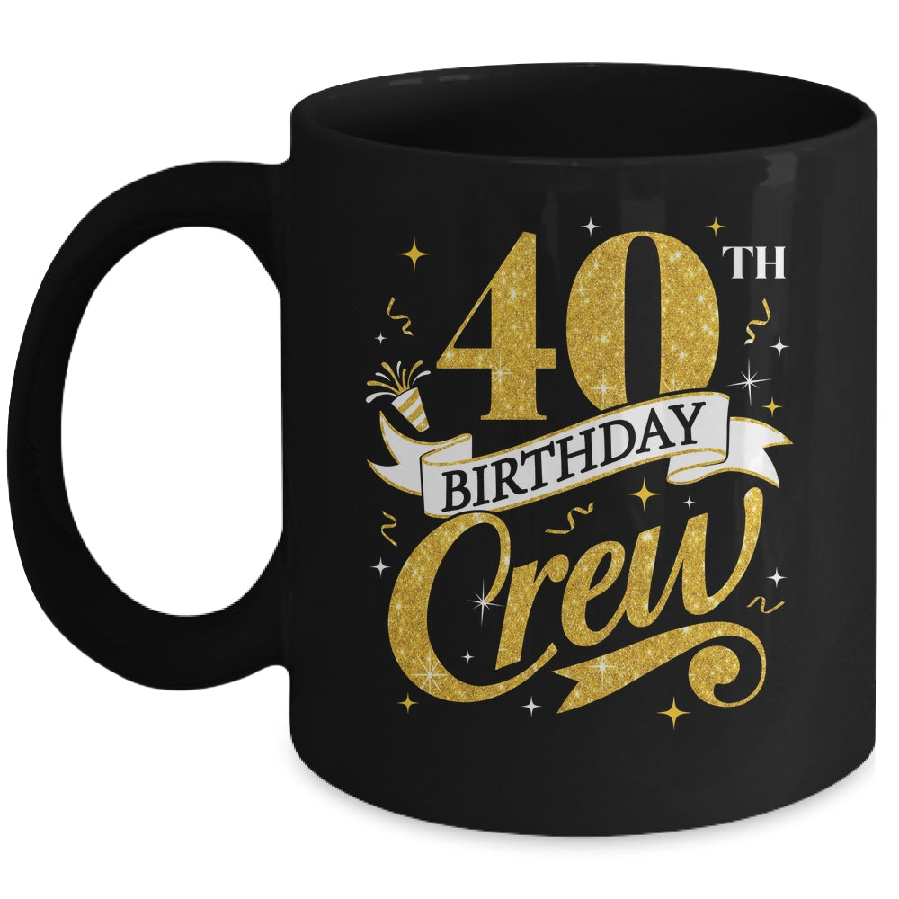 40th Birthday Crew 40th Bday Party Squad Friends Crown Funny Mug | teecentury