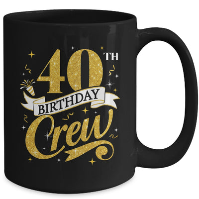 40th Birthday Crew 40th Bday Party Squad Friends Crown Funny Mug | teecentury