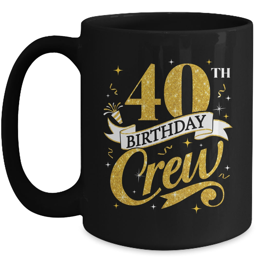 40th Birthday Crew 40th Bday Party Squad Friends Crown Funny Mug | teecentury
