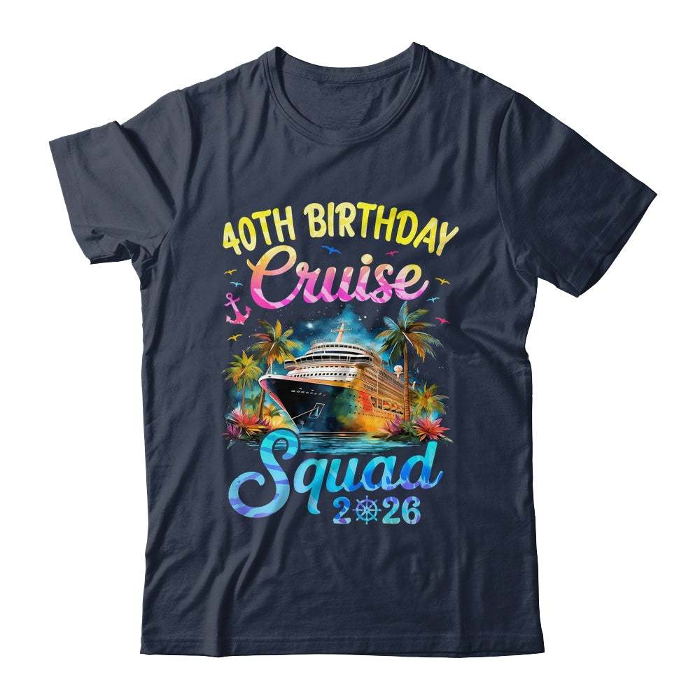 40th Birthday Cruise Squad 2026 Cruising Party Vacation Shirt & Tank Top | teecentury