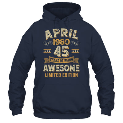 45 Years Awesome Vintage April 1980 45th Birthday Shirt & Hoodie | teecentury