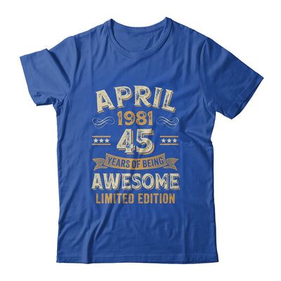 45 Years Awesome Vintage April 1981 45th Birthday Shirt & Hoodie | teecentury