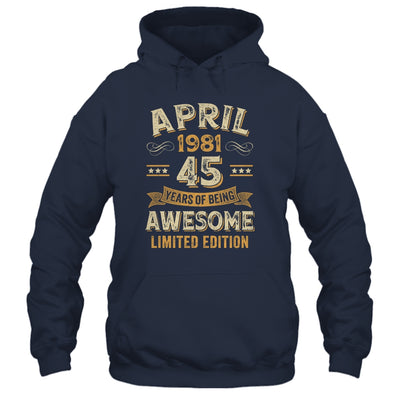 45 Years Awesome Vintage April 1981 45th Birthday Shirt & Hoodie | teecentury