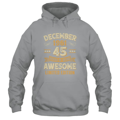 45 Years Awesome Vintage December 1981 45th Birthday Shirt & Hoodie | teecentury