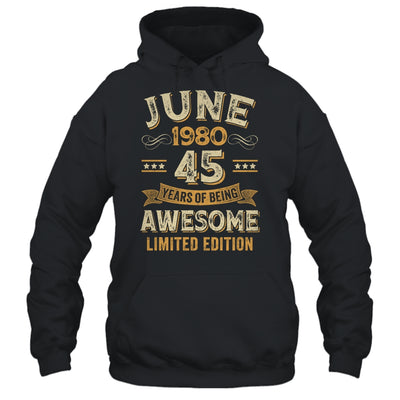 45 Years Awesome Vintage June 1980 45th Birthday Shirt & Hoodie | teecentury