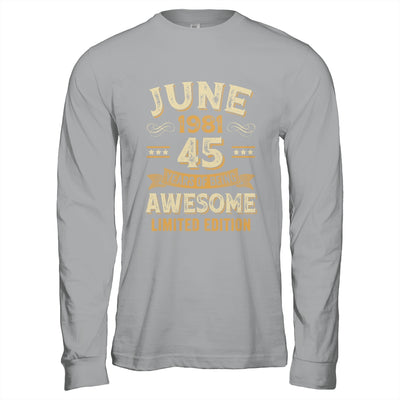 45 Years Awesome Vintage June 1981 45th Birthday Shirt & Hoodie | teecentury