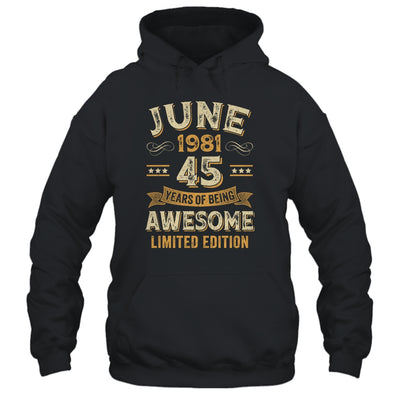 45 Years Awesome Vintage June 1981 45th Birthday Shirt & Hoodie | teecentury