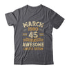 45 Years Awesome Vintage March 1980 45th Birthday Shirt & Hoodie | teecentury